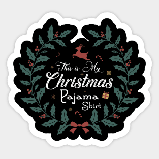 This is My Christmas Pajama Shirt Funny This Is My Xmas Pajama Christmas family pajama Sticker